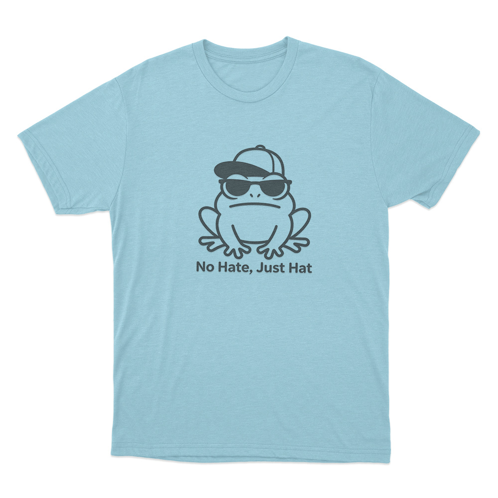 No Hate Just Hat Frog Unisex T Shirt Sky Blue No Hate Just Hat Frog Unisex T Shirt Sky Blue
