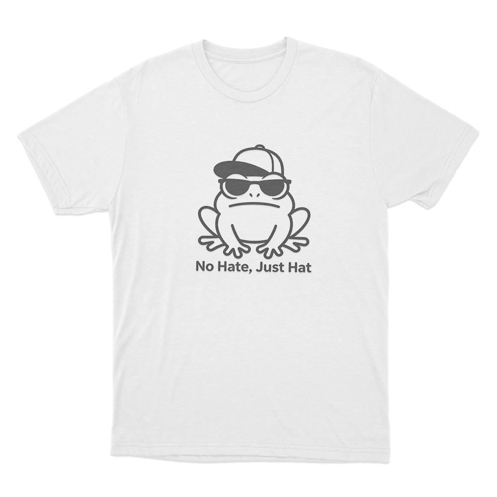 No Hate Just Hat Frog Unisex T Shirt White No Hate Just Hat Frog Unisex T Shirt White